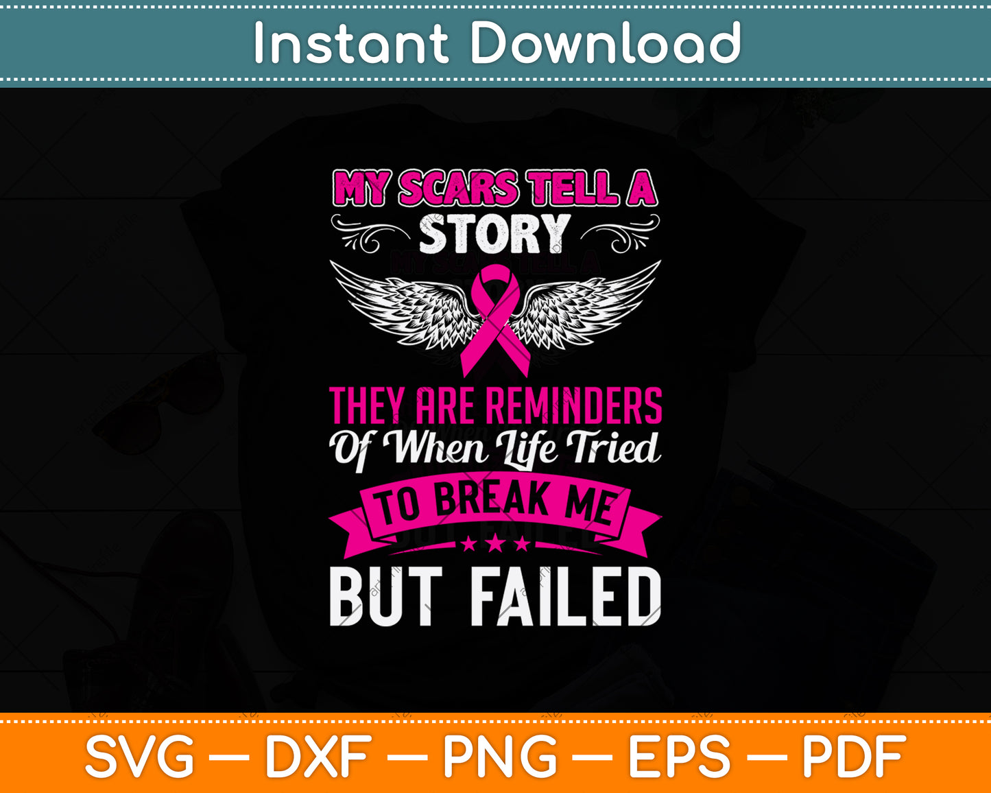 My Scars Tell A Story They Are Reminders Of When Life Tried Svg Digital Cutting File
