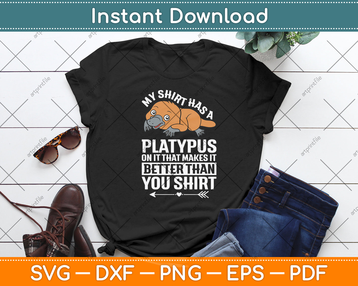 My Shirt Has A Platypus On It That Makes It Svg Png Dxf Digital Cutting File