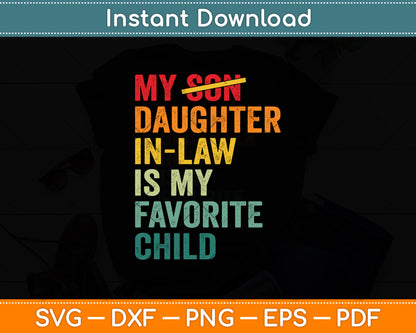 My Son Daughter In Law Is My Favorite Child Fathers Day Svg Digital Cutting File
