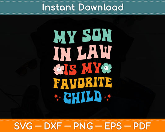 My Son-In-Law Is My Favorite Child Retro Funny Mother-In-Law Svg Digital Cutting File