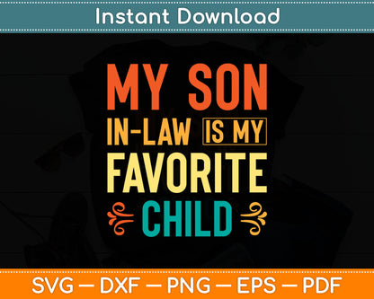 My Son-In-Law Is My Favorite Child Svg Digital Cutting File