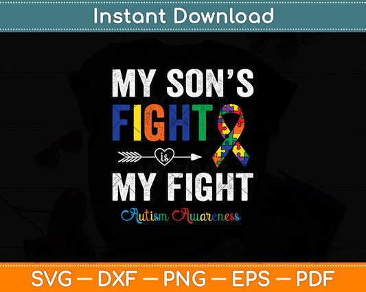 My Son's Fight Is My Fight Autism Awareness Svg Digital Cutting File