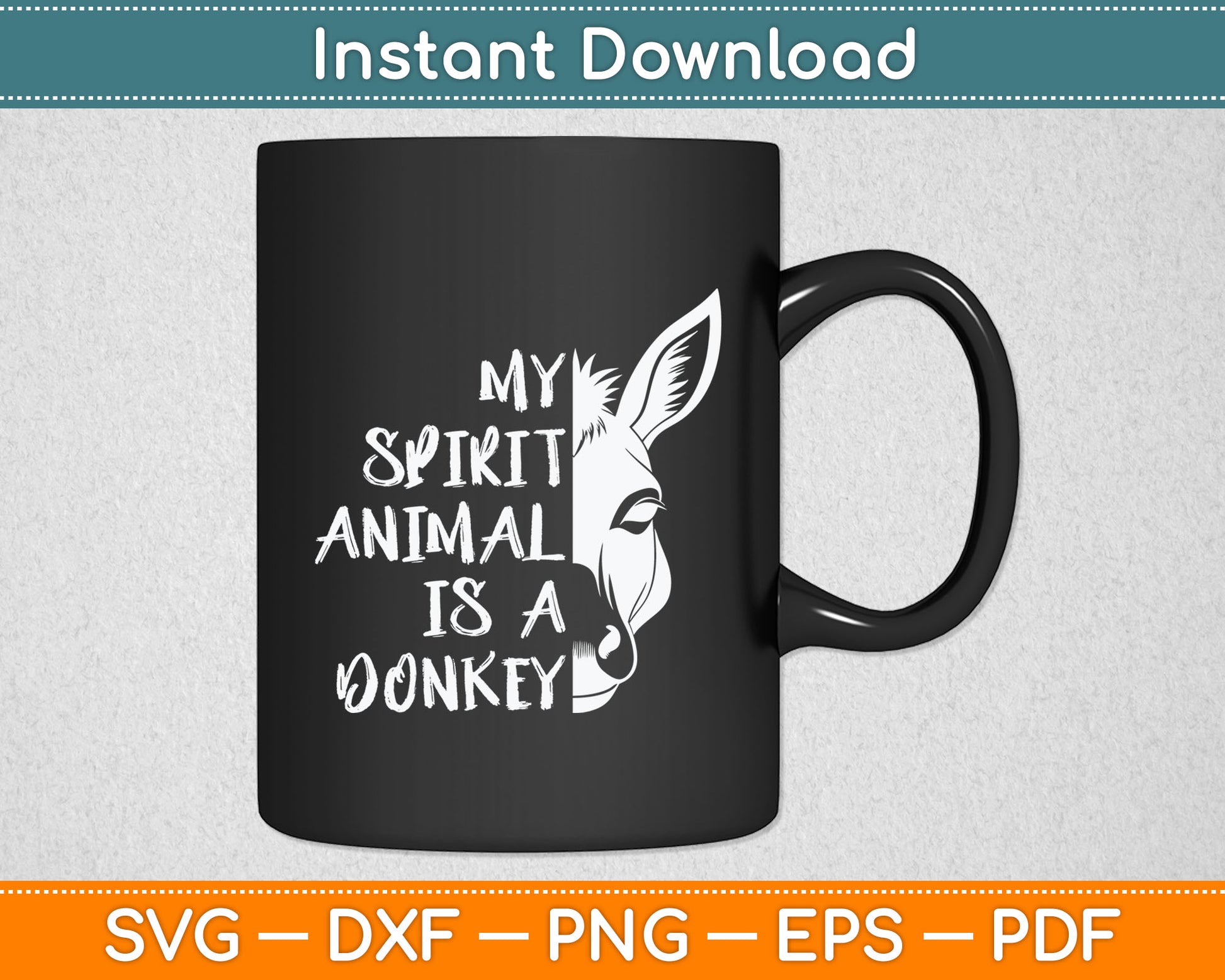 My Spirit Animal Is A Donkey Svg Digital Cutting File