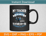 My Teacher Was Wrong Trucker Gift Funny Truck Driver Svg Digital Cutting File