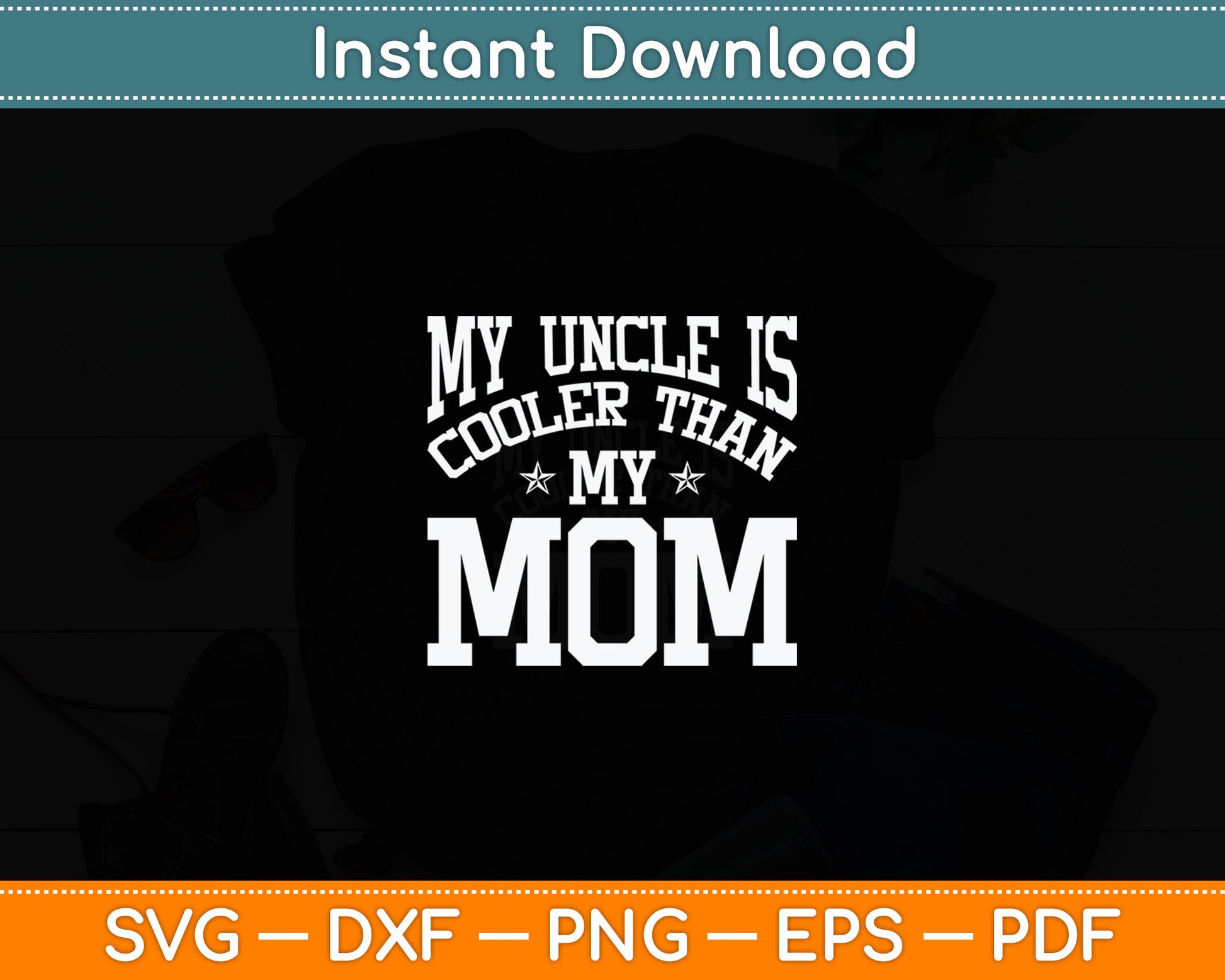 My Uncle Is Cooler Than My Mom Funny Nephew Niece Sayings Svg Digital Cutting File