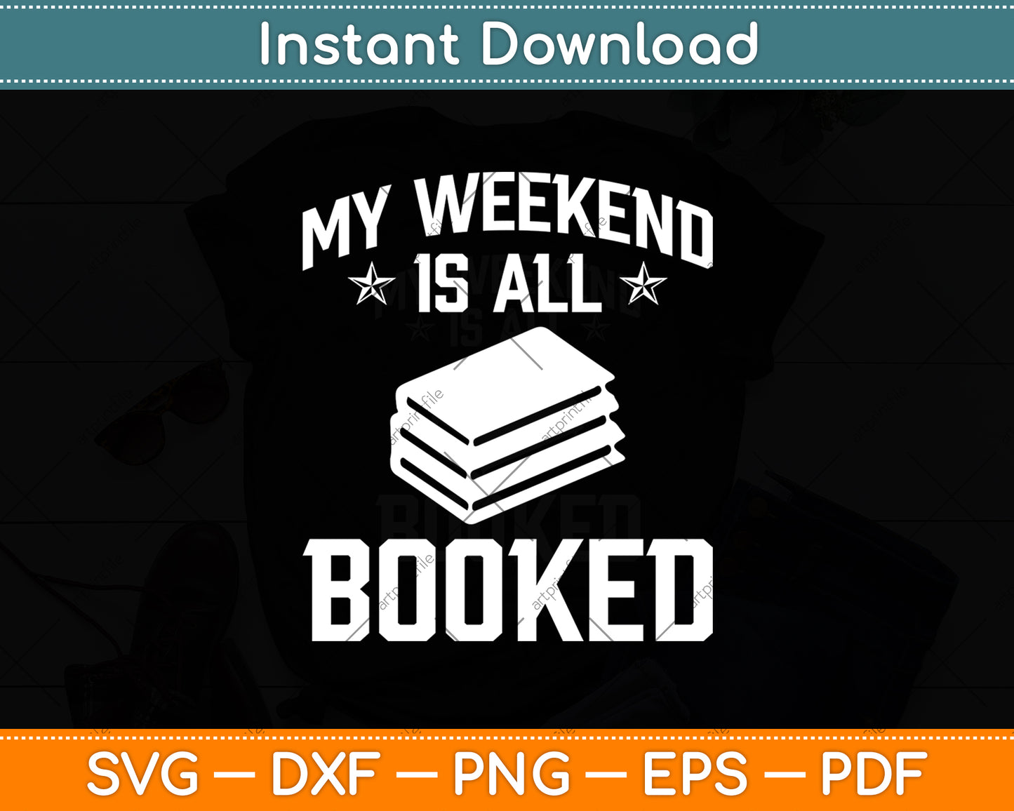 My Weekend Is All Booked Svg Digital Cutting File