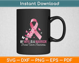 My Wife Is A Warrior Breast Cancer Awareness Svg Digital Cutting File