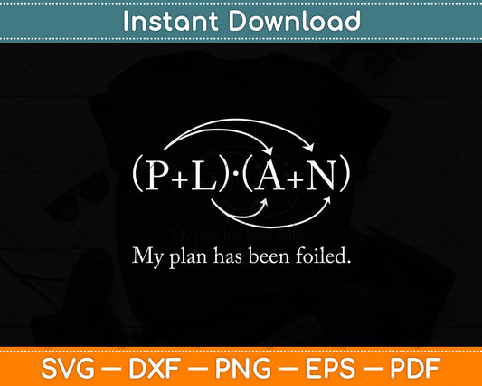 My Plan Has Been Foiled Punny Svg Digital Cutting File