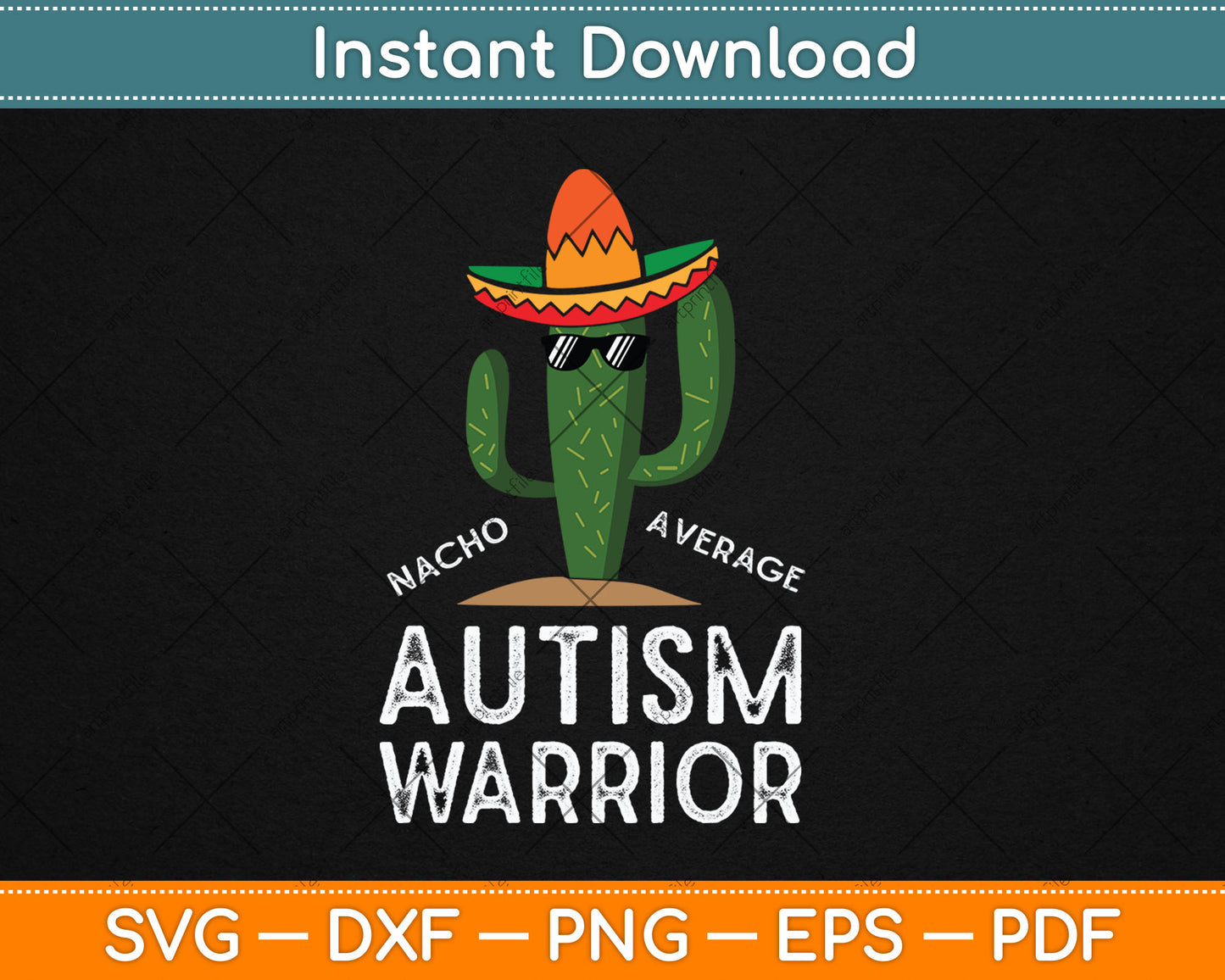 Nacho Average Autism Warrior Funny Autism Awareness Svg Digital Cutting File