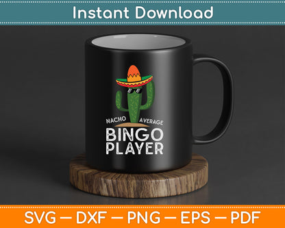 Nacho Average Bingo Player Funny Bingo SVG Digital Cutting File