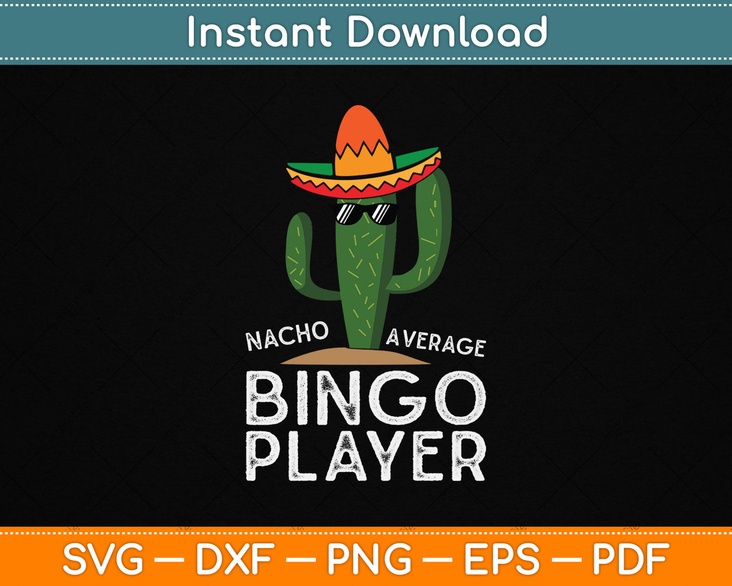 Nacho Average Bingo Player Funny Bingo SVG Digital Cutting File