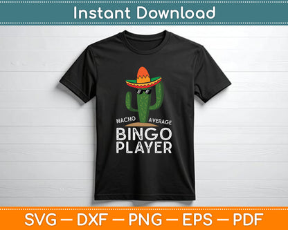 Nacho Average Bingo Player Funny Bingo SVG Digital Cutting File