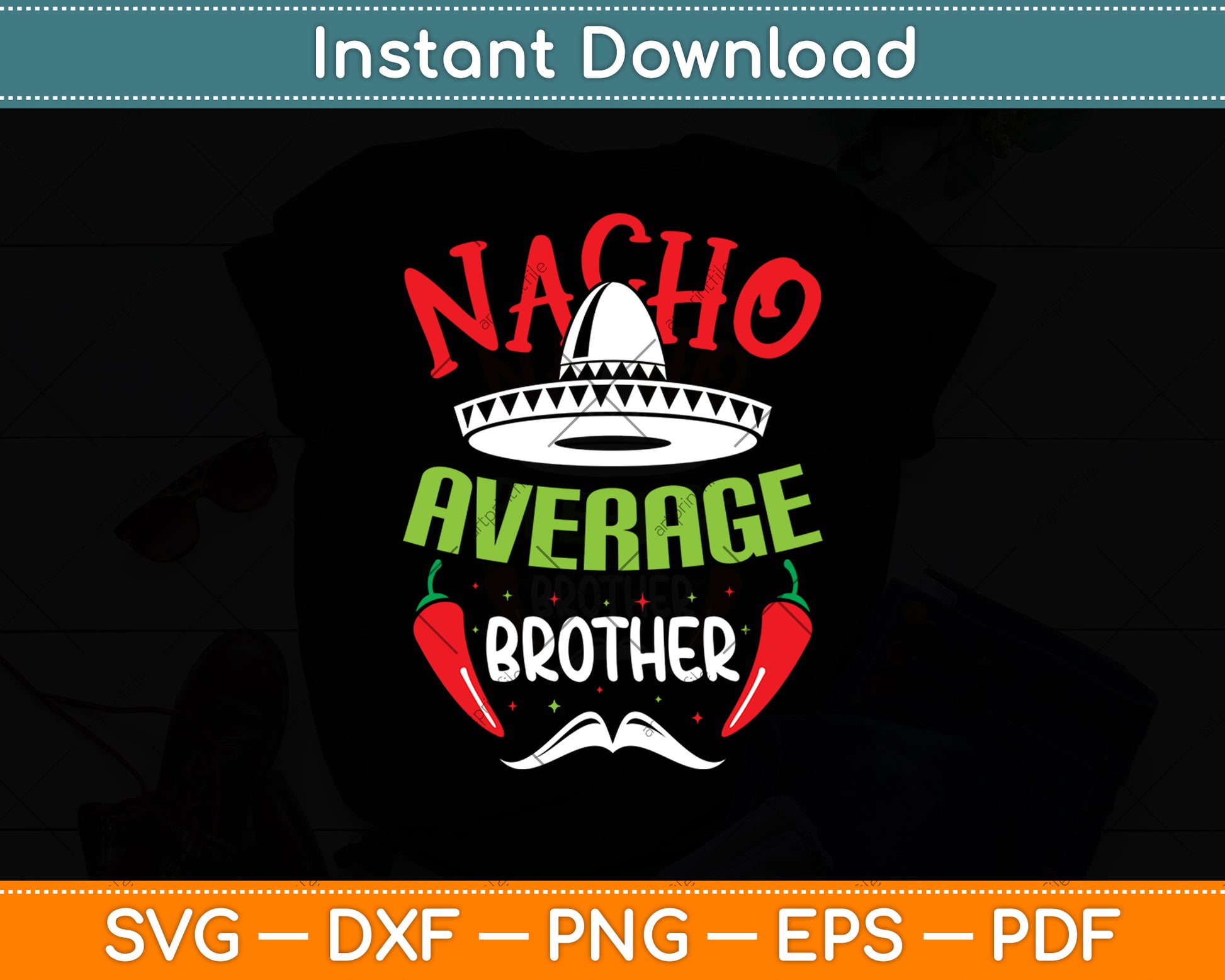 Nacho Average Brother Mexican Sibling Cinco De Mayo Svg Digital Cutting File
