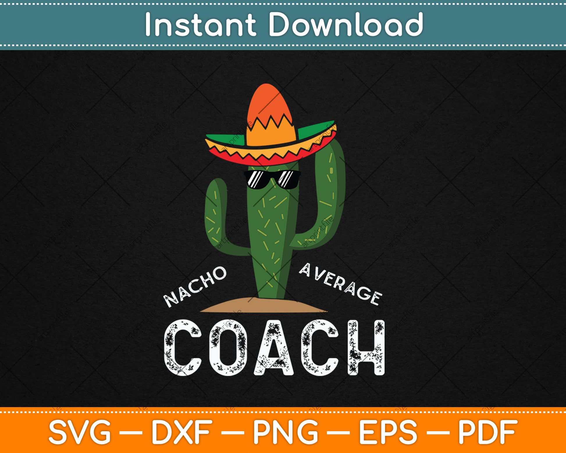 Nacho Average Coach Funny Hilarious Coaching Svg Digital Cutting File
