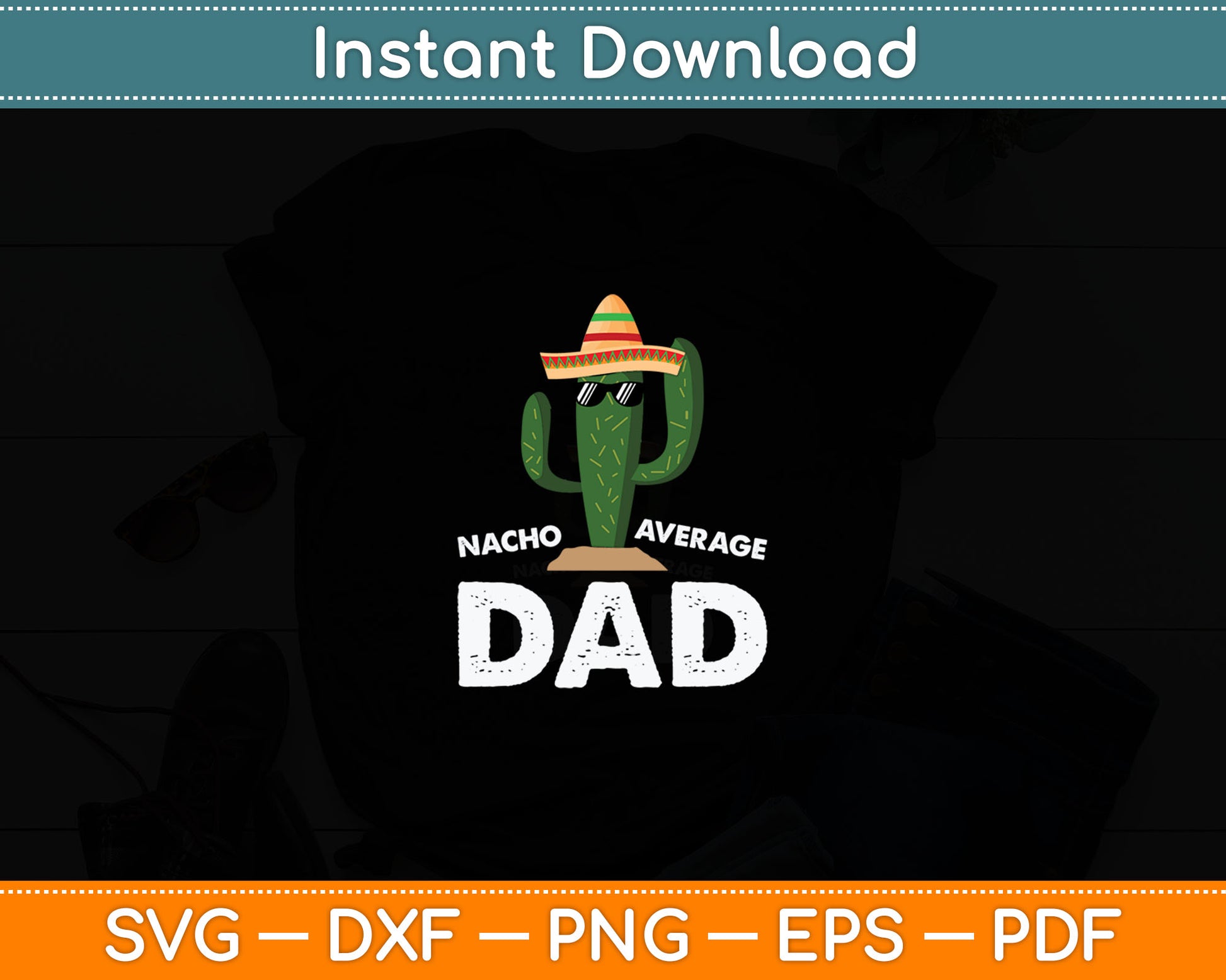 Nacho Average Dad Fathers Day Svg Digital Cutting File