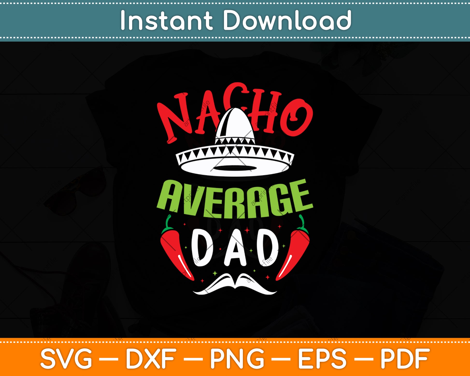 Nacho Average Dad Mexican Daddy Cinco de Mayo Svg Digital Cutting File