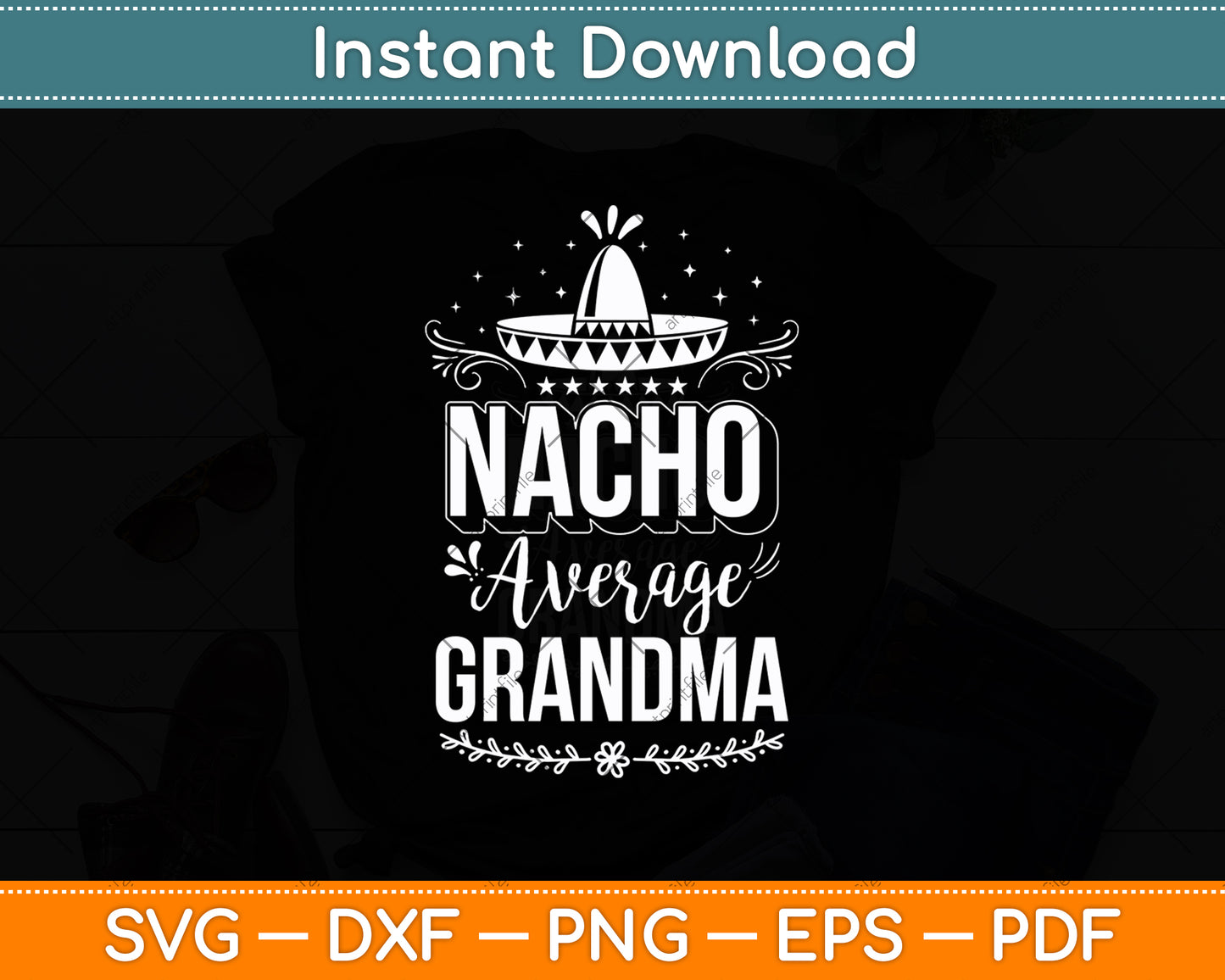 Nacho Average Grandma Funny Mexican Cinco De Mayo Svg Digital Cutting File