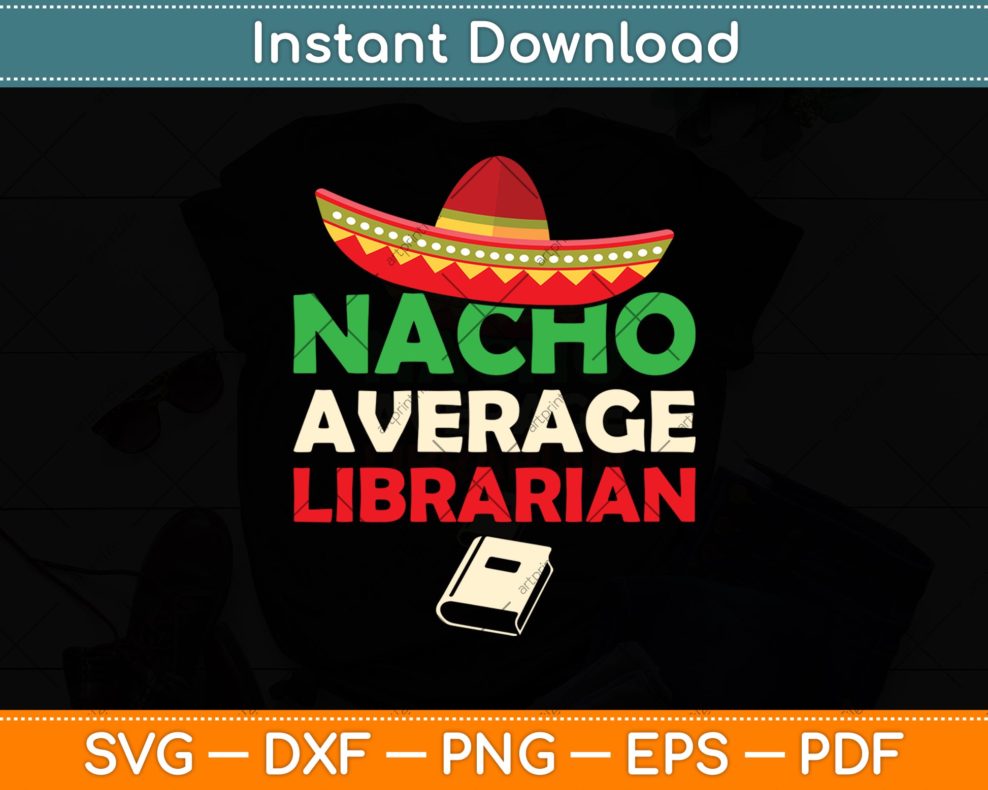 Nacho Average Librarian Funny Svg Digital Cutting File