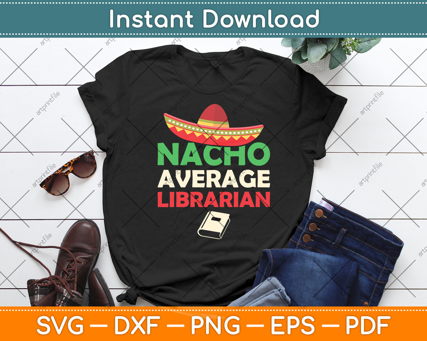 Nacho Average Librarian Funny Svg Digital Cutting File