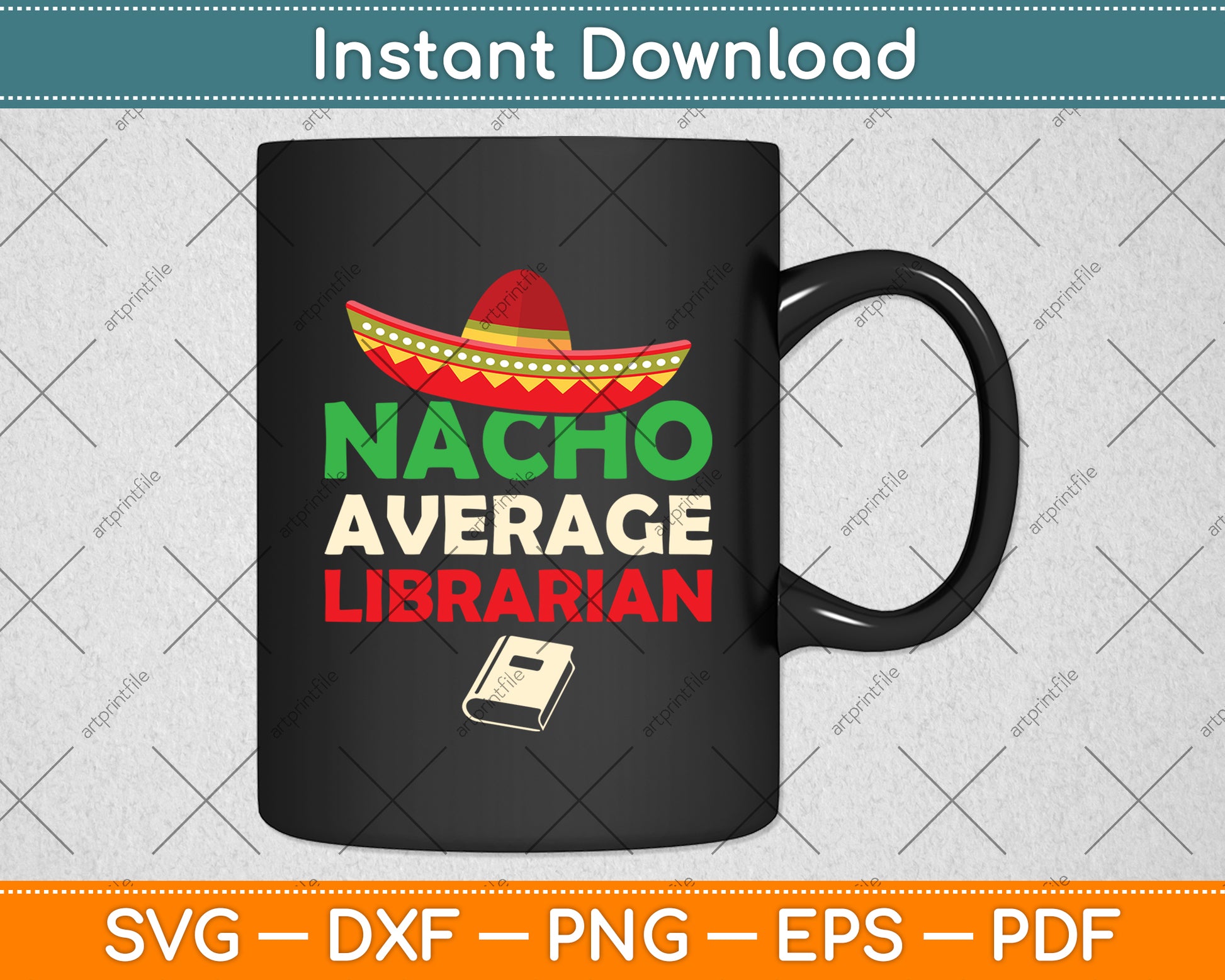 Nacho Average Librarian Funny Svg Digital Cutting File