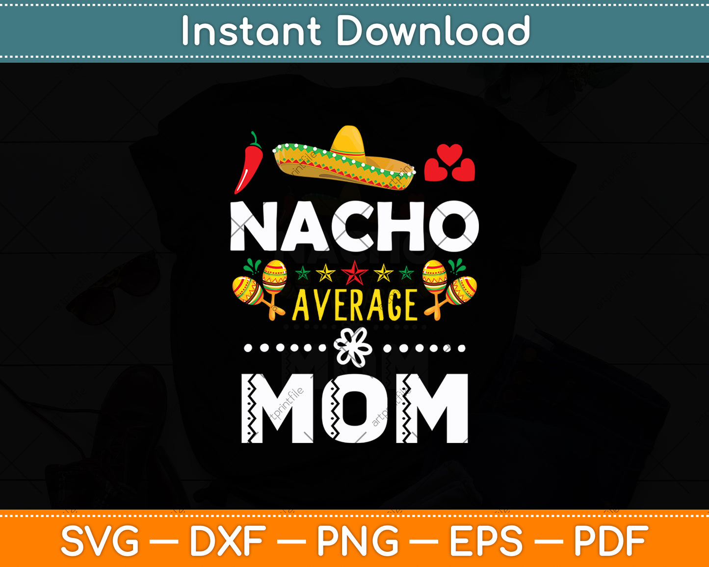Nacho Average Mom Mexican Cinco de Mayo Svg Digital Cutting File