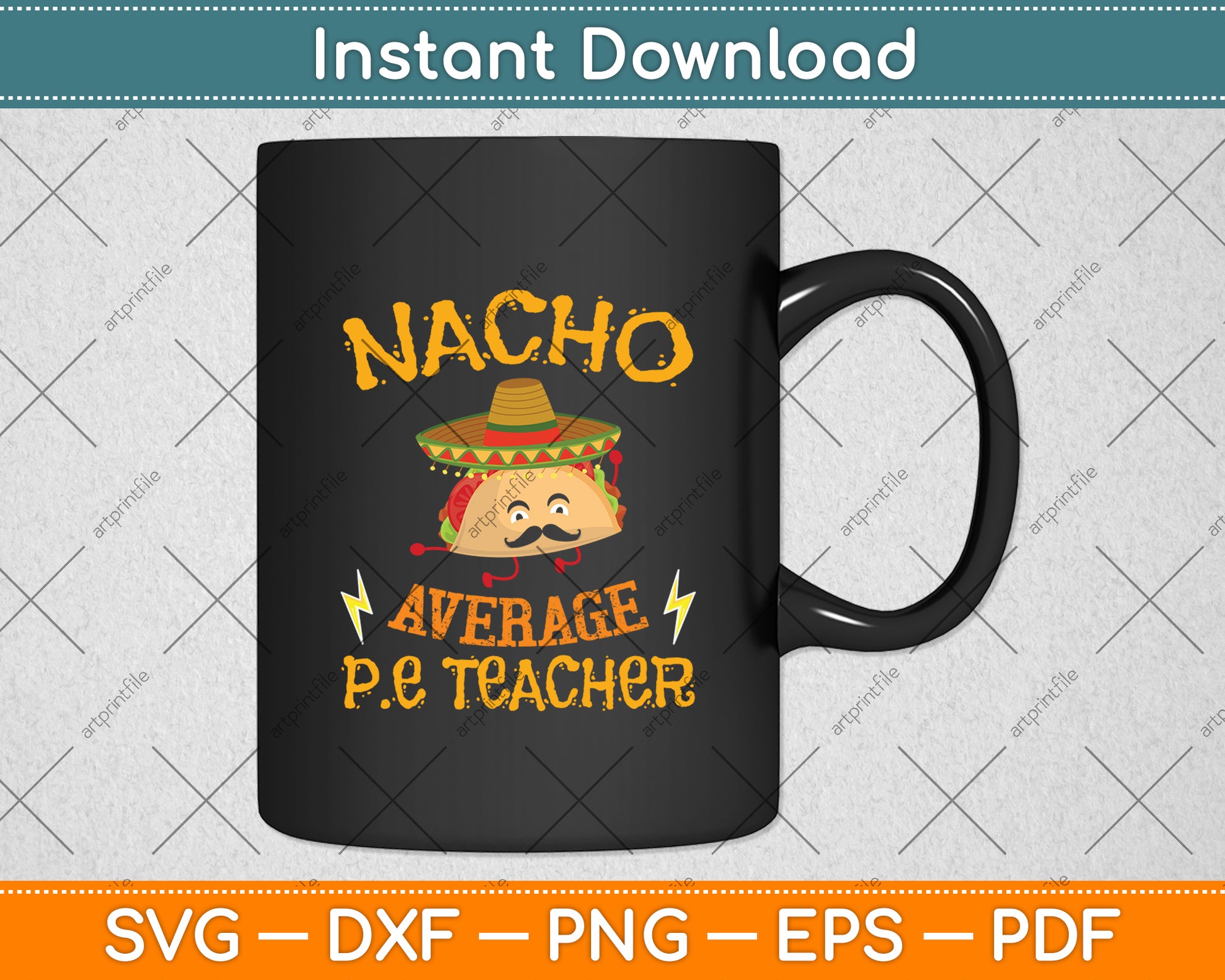 Nacho Average PE Teacher Cinco De Mayo Svg Digital Cutting File