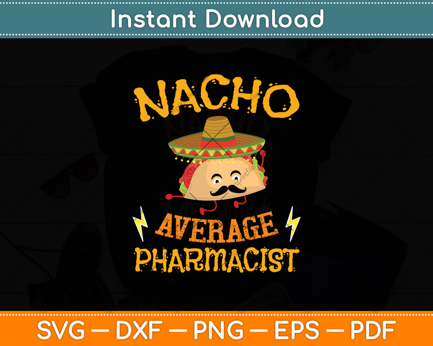 Nacho Average Pharmacist Mexican Cinco De Mayo Fiesta Svg Digital Cutting File
