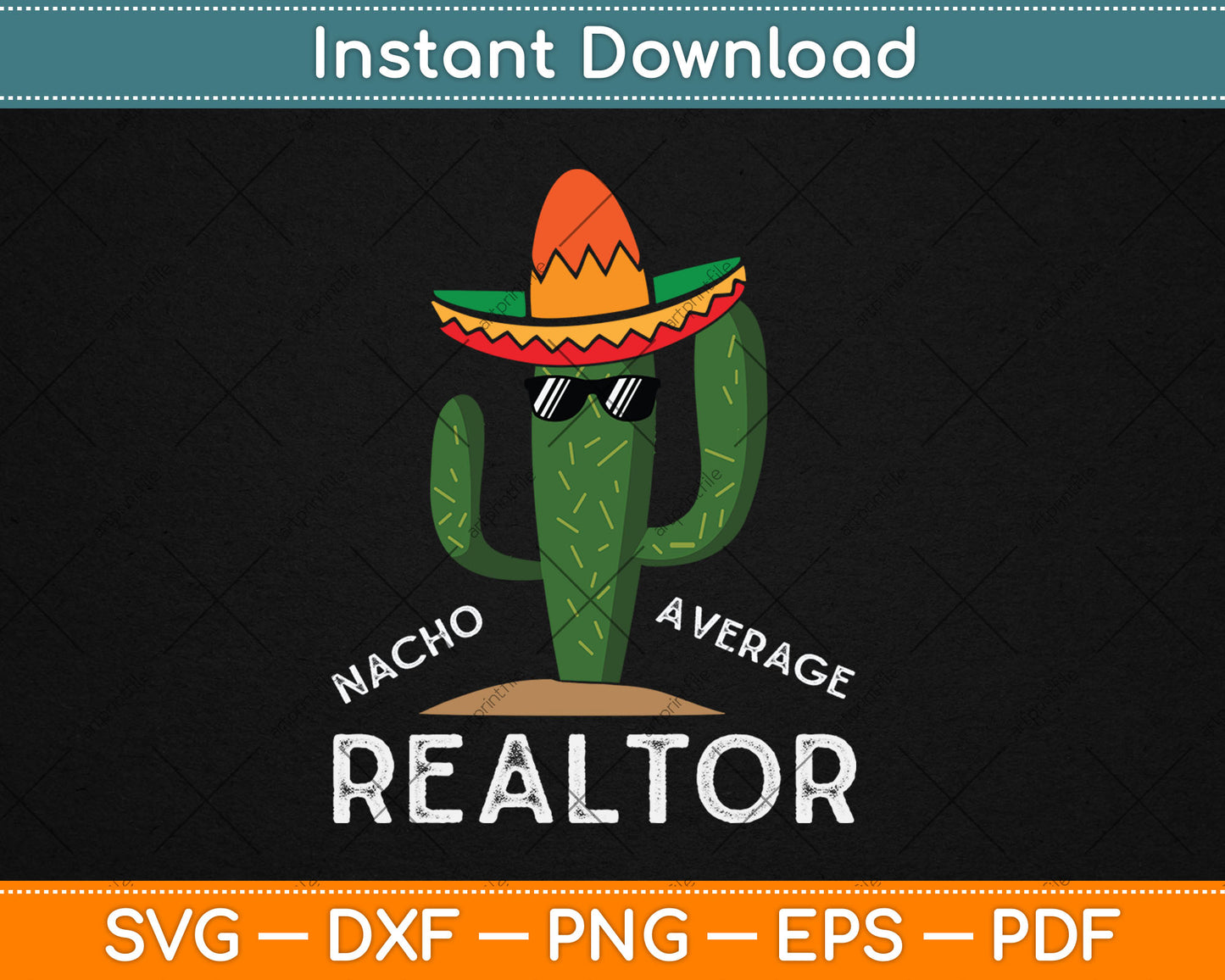 Nacho Average Realtor Fun Real Estate Agent Humor Funny Realtor Svg Digital Cutting File