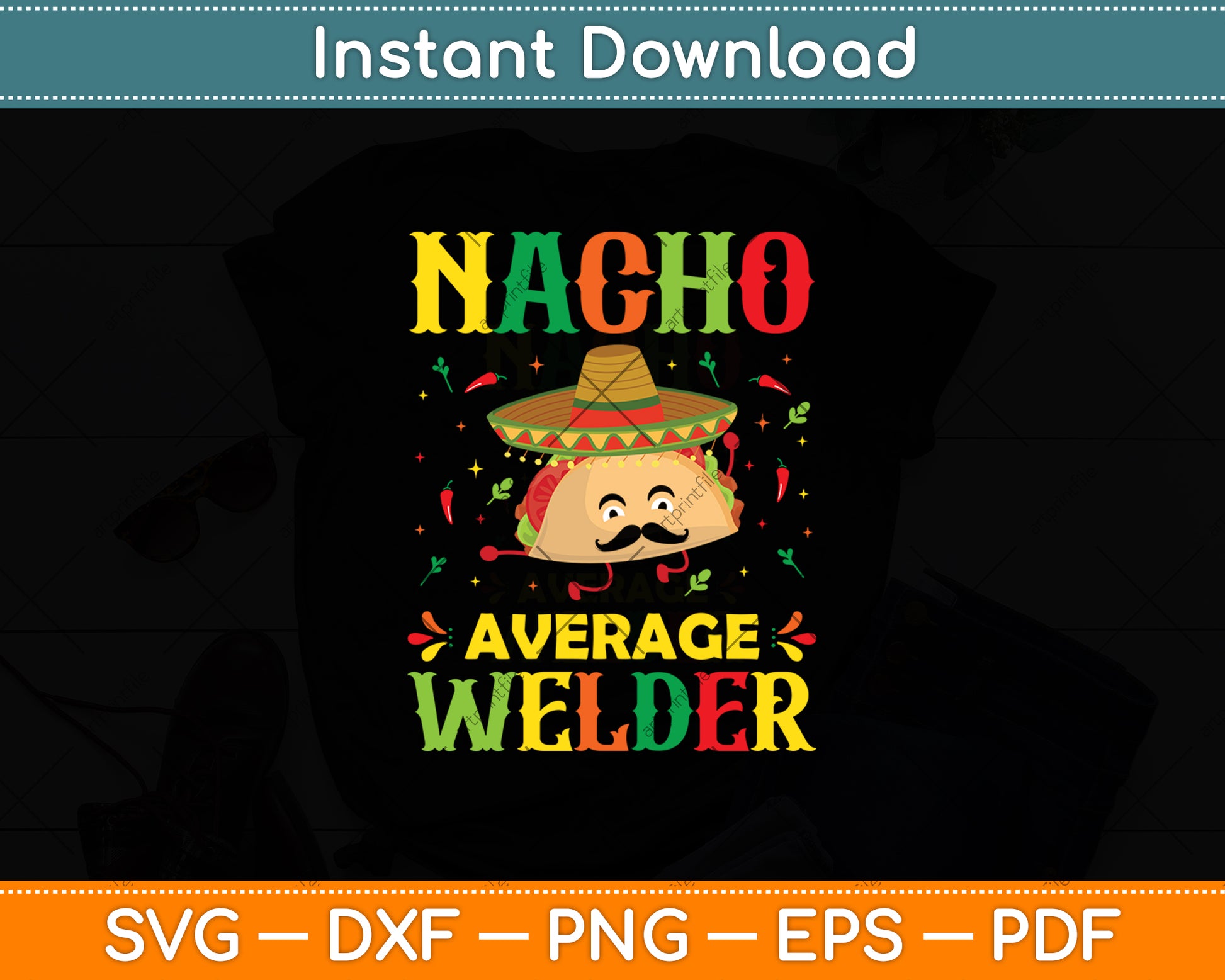 Nacho Average Welder Mexican Cinco De Mayo Funny Svg Digital Cutting File