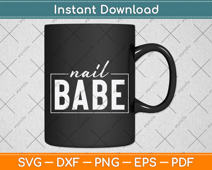 Nail Babe Manicurist Svg Png Dxf Digital Cutting File