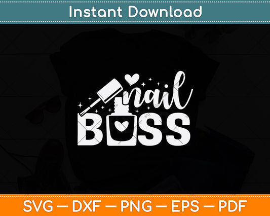 Nail Boss Manicurist Nail Salon Svg Png Dxf Digital Cutting File