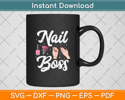 Nail Boss Nail Tech Svg Png Dxf Digital Cutting File