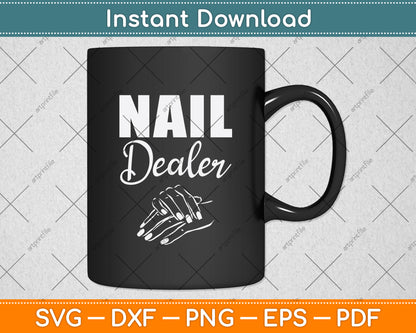 Nail Dealer Manicurist Nail Tech Svg Png Dxf Digital Cutting File