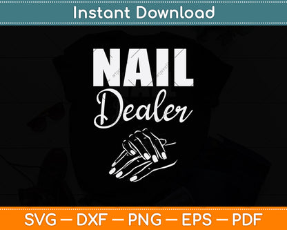 Nail Dealer Manicurist Nail Tech Svg Png Dxf Digital Cutting File