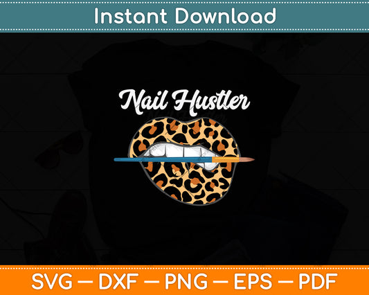 Nail Hustler Leopard Lips Svg Png Dxf Digital Cutting File