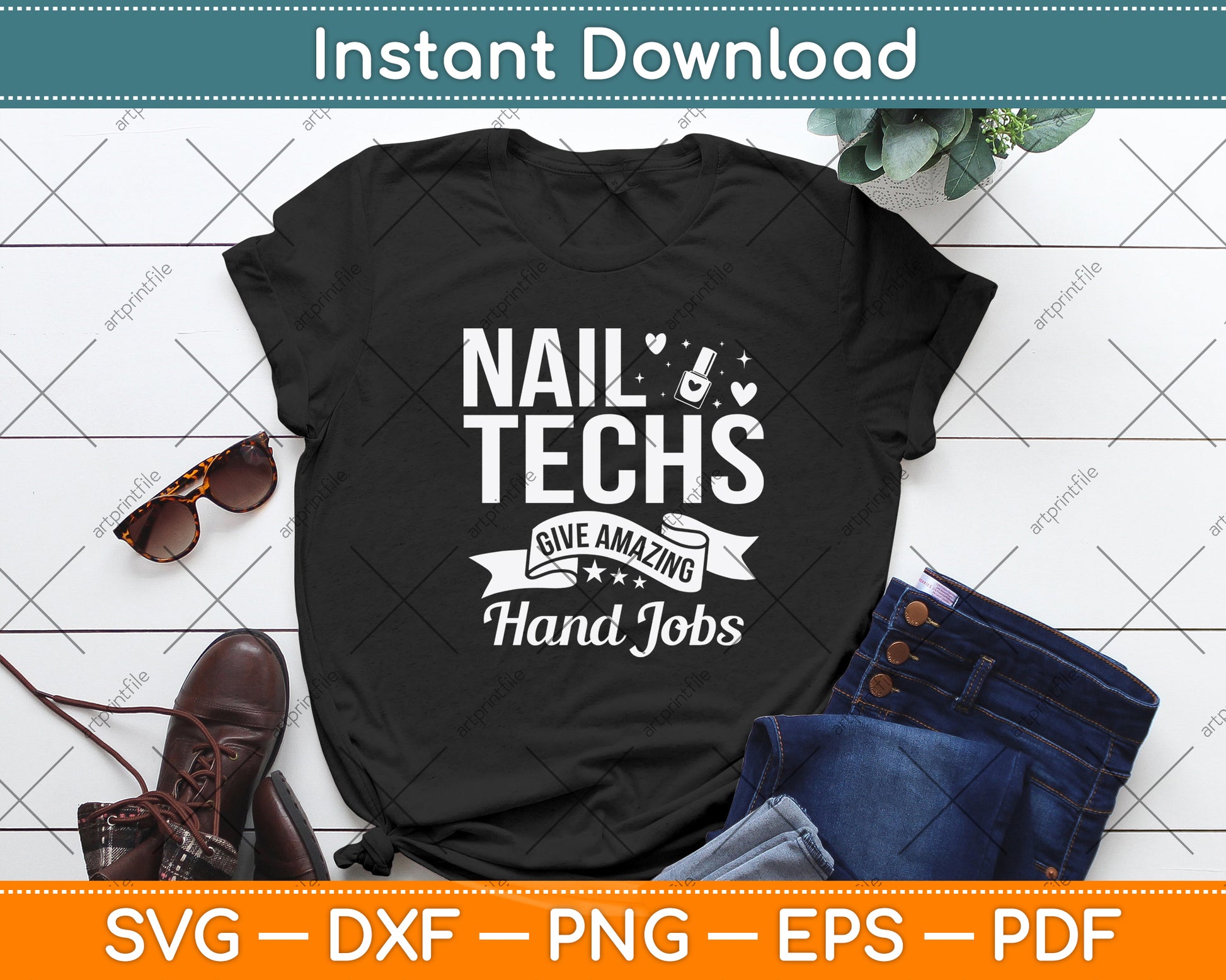 Nail Techs Give Amazing Hand Jobs Svg Png Dxf Digital Cutting File