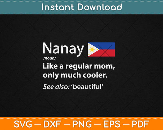 Nanay Definition Filipino Mom Cute Mothers Day Gifts Svg Digital Cutting File