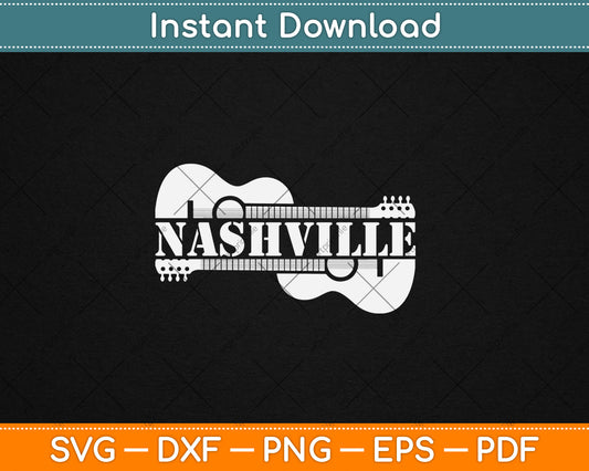Nashville Guitar Tennessee Country Music City Guitarist Svg Digital Cutting File