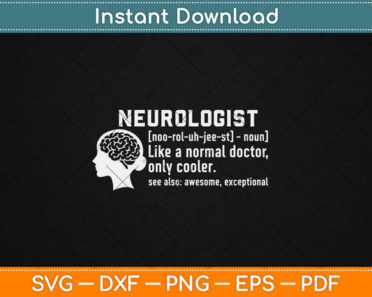 Neurologist Definition Funny Neurology Gift Svg Digital Cutting File