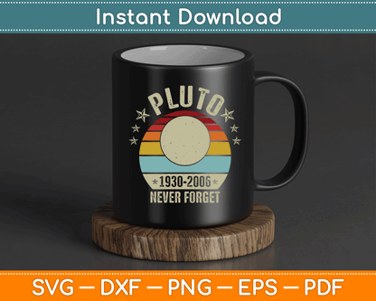 Never Forget Pluto Funny Science Retro Space SVG Digital Cutting File