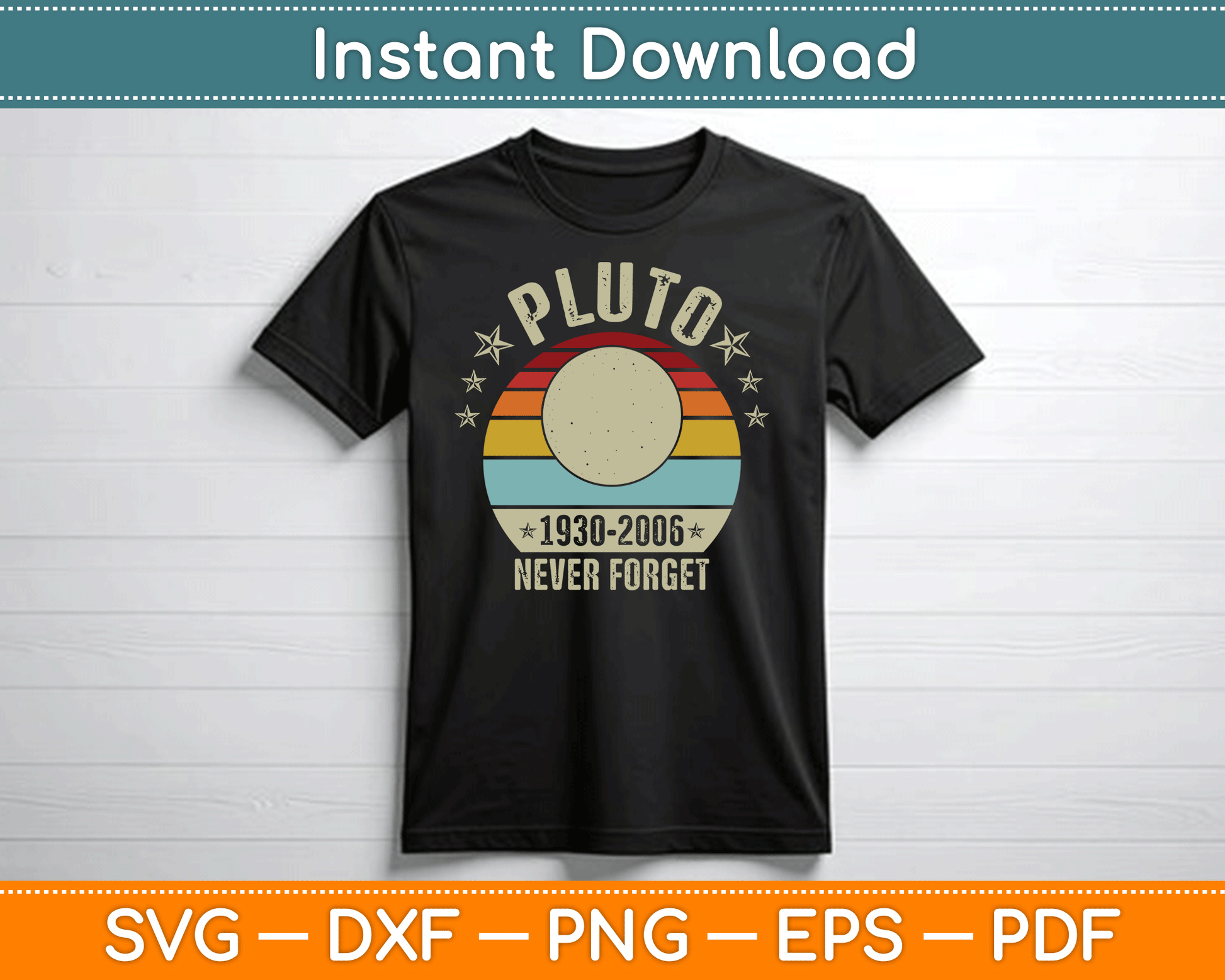 Never Forget Pluto Funny Science Retro Space SVG Digital Cutting File