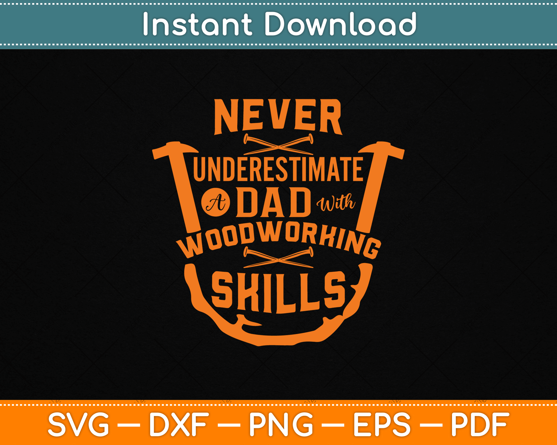 Never Underestimate A Dad With Woodworking Skills Funny SVG Digital Cutting File