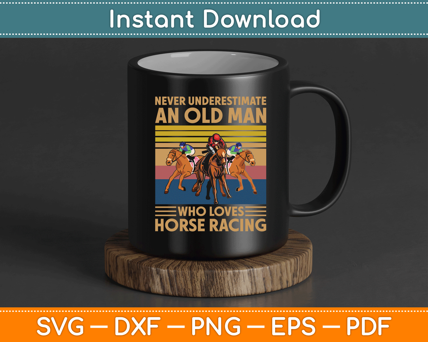 Never Underestimate An Old Man Who Loves Horse Racing SVG Digital Cutting File
