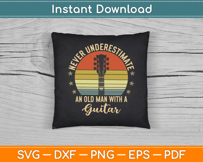 Never Underestimate an Old Man with A Guitar SVG Digital Cutting File