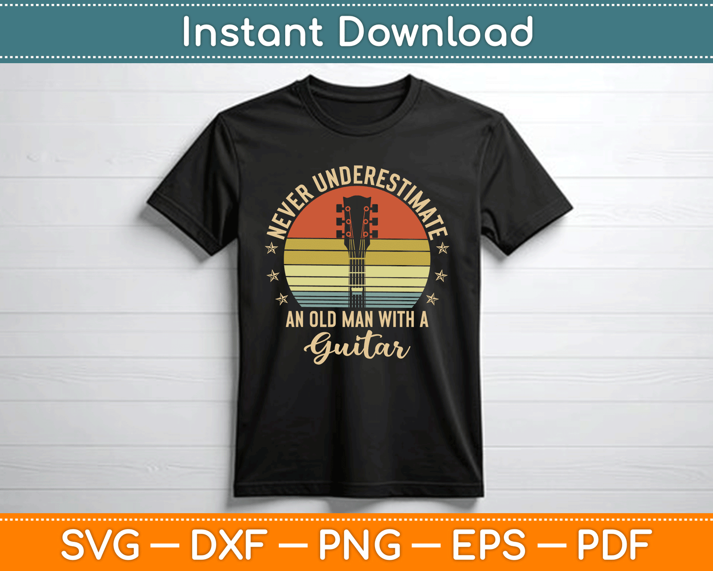 Never Underestimate an Old Man with A Guitar SVG Digital Cutting File