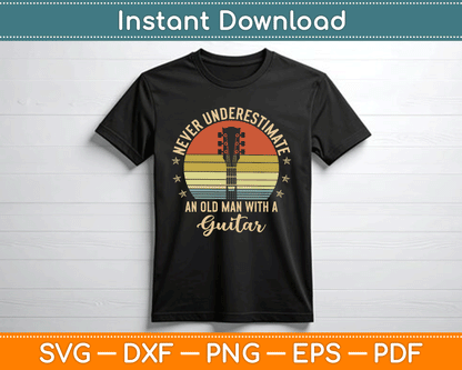 Never Underestimate an Old Man with A Guitar SVG Digital Cutting File