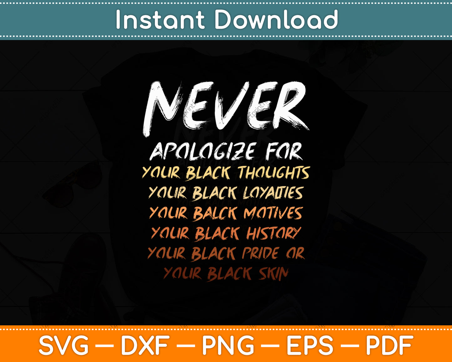 Never Apologize For Black History Svg Digital Cutting File
