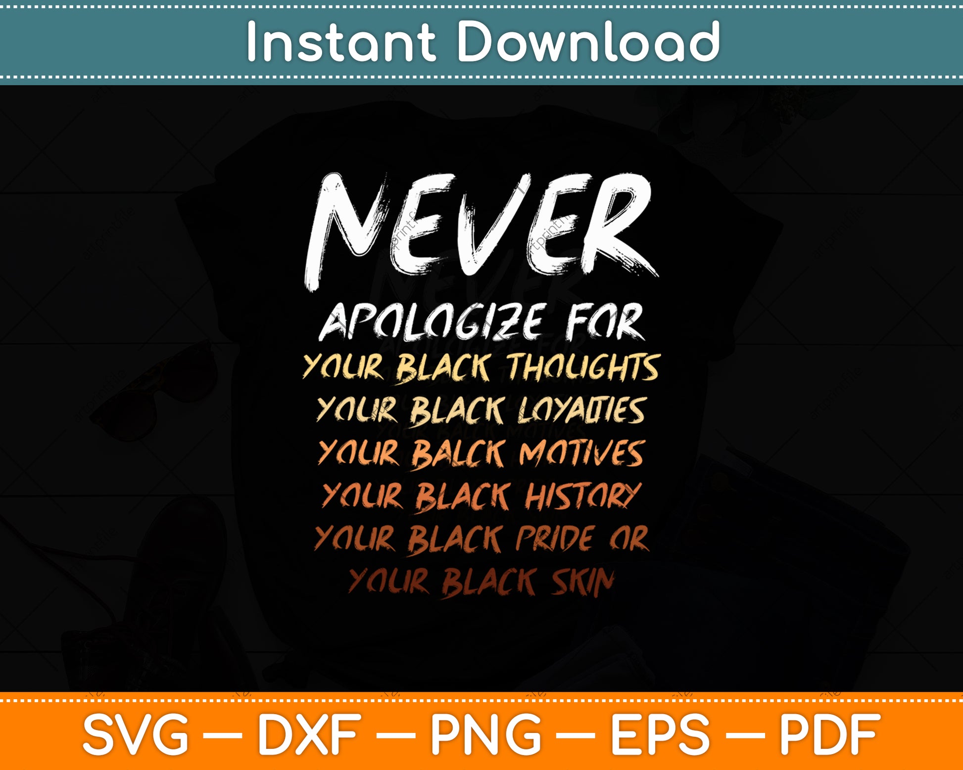 Never Apologize For Black History Svg Digital Cutting File