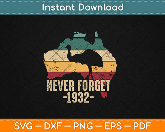Never Forget 1932 War - Emu Lover Zookeeper Vintage Svg Digital Cutting File