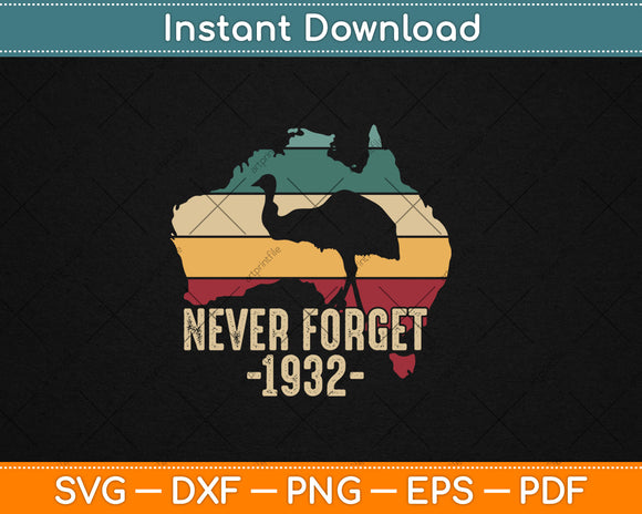 Never Forget 1932 War - Emu Lover Zookeeper Svg Digital Cutting File